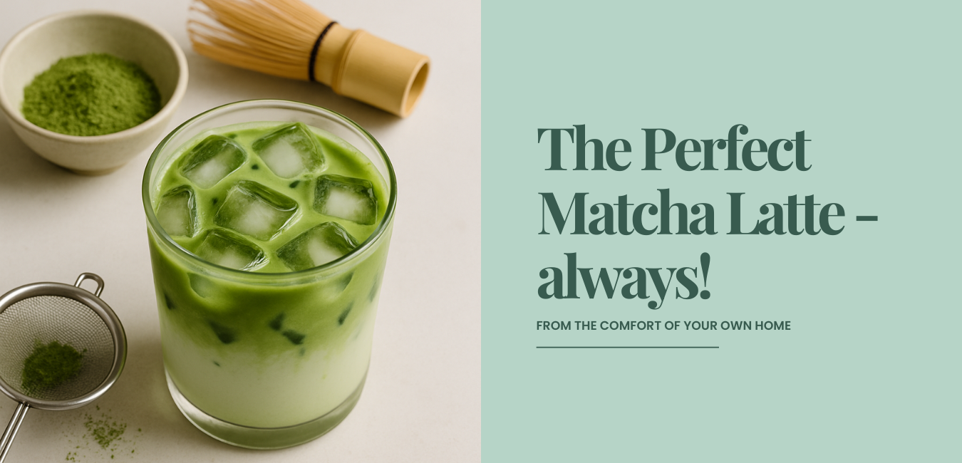 The Perfect Matcha Latte - Always!