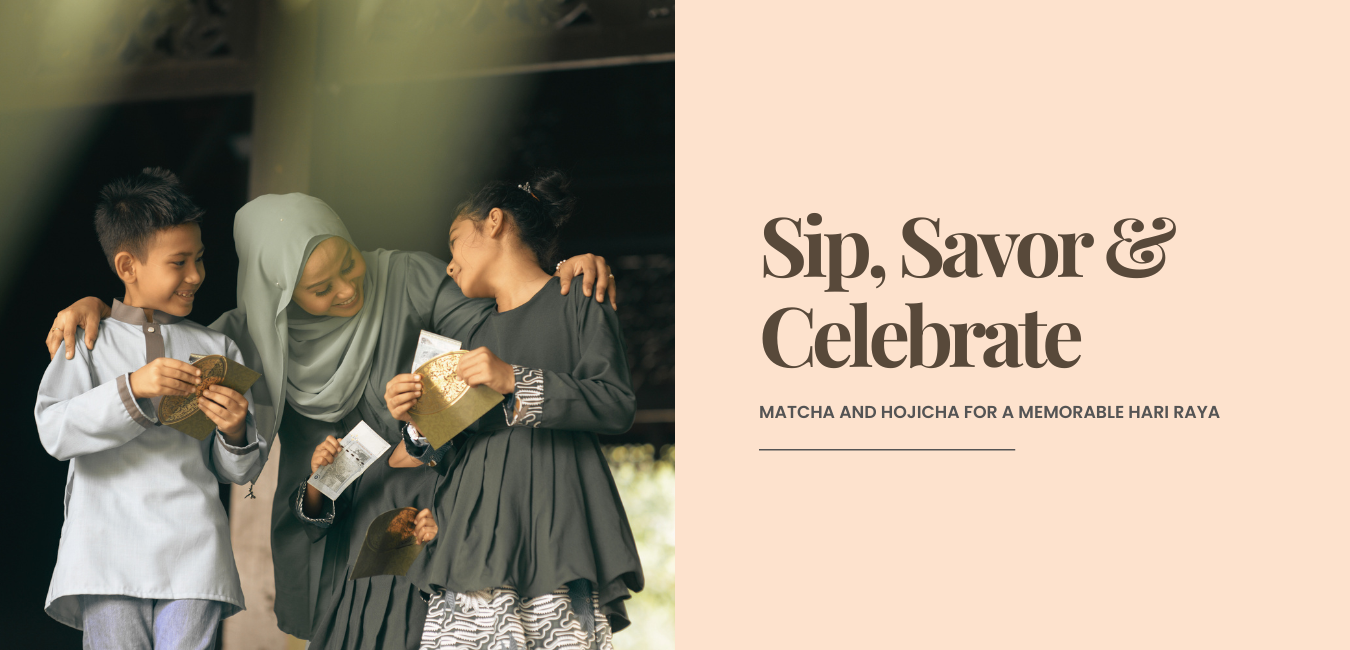 Sip, Savor, Celebrate: Matcha and Hojicha for a Memorable Hari Raya