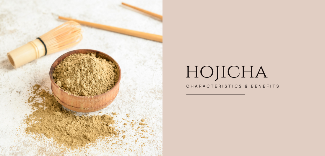 Hojicha - Characteristics and It's Benefits